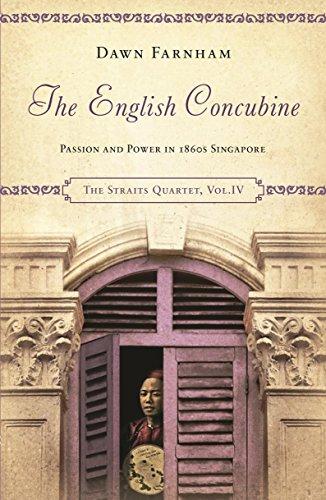 The English Concubine: Passion and Power in 1860s Singapore