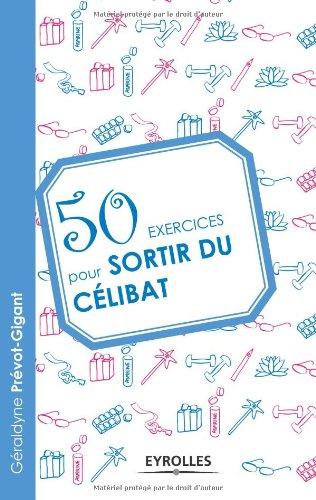 50 exercices pour sortir du célibat