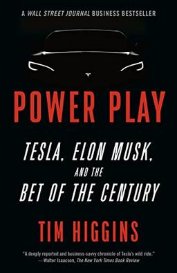 Power Play: Tesla, Elon Musk, and the Bet of the Century