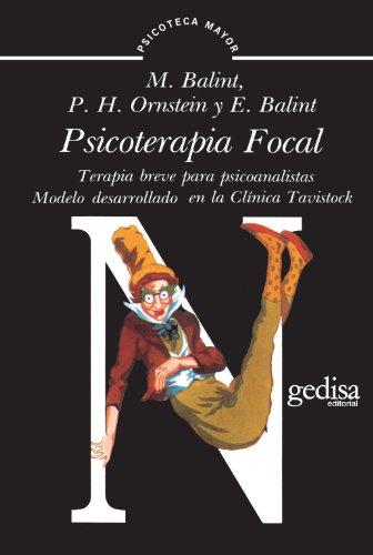 Psicoterapia Focal: Terapia Breve para Psicoanalistas Modelo Desarrollado en la Clinica Tavistock (Psicoteca Mayor, Band 37)