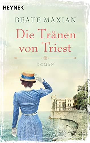 Die Tränen von Triest: Roman