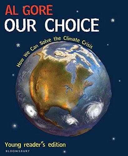 Our Choice. Young reader's edition: How we can solve the climate Crisis