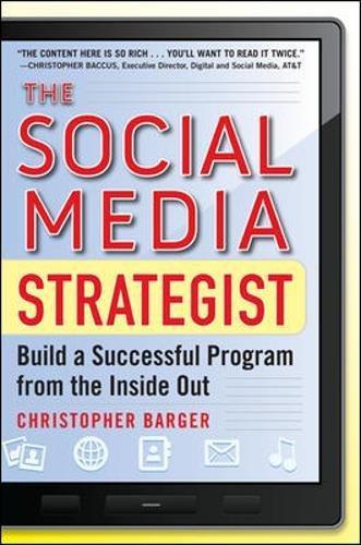 The Social Media Strategist: Build a Successful Program from the Inside Out (Management & Leadership)