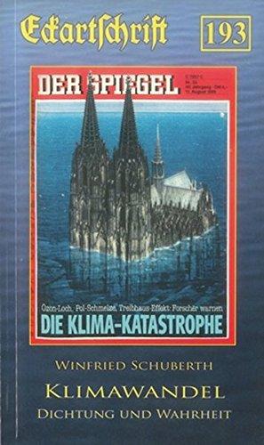 Klimawandel - Dichtung und Wahrheit (Eckartschriften)