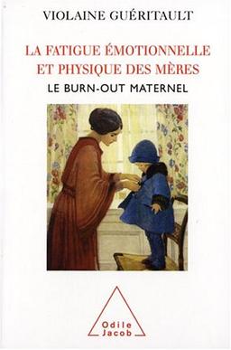 La fatigue émotionnelle et physique des mères : le burn-out maternel