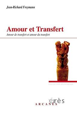 Amour et transfert : amour de transfert et amour du transfert