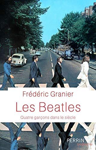 Les Beatles : quatre garçons dans le siècle