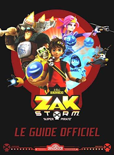 Zak Storm, super pirate : le guide officiel