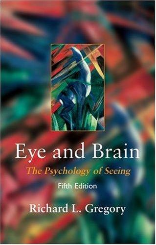 Eye and Brain: The Psychology of Seeing