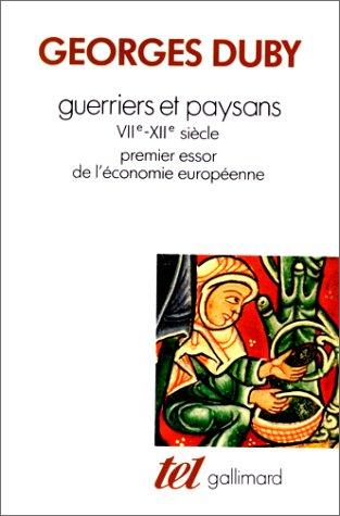 Guerriers et paysans : 7e-9e siècle, premier essor de l'économie européenne