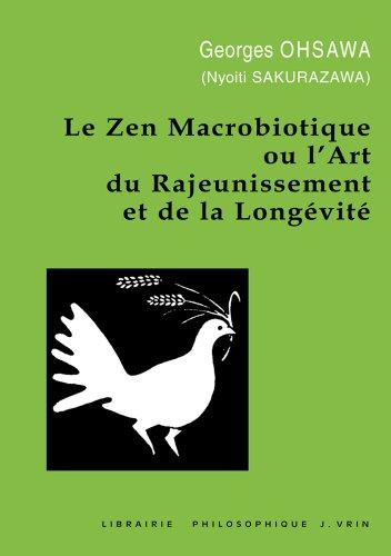 Le Zen macrobiotique ou l'Art du rajeunissement et de la longévité