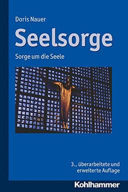 Seelsorge: Sorge um die Seele