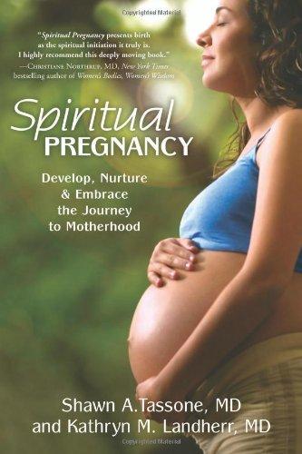 Spiritual Pregnancy: Develop, Nurture & Embrace the Journey to Motherhood