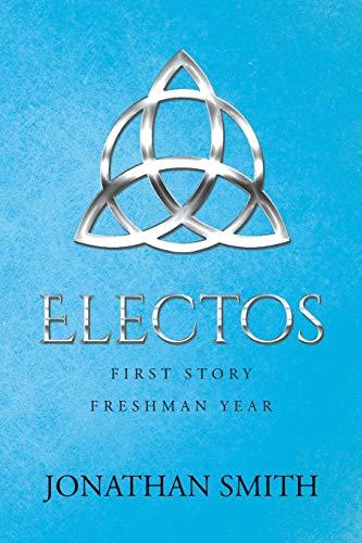 Electos: First Story Freshman Year