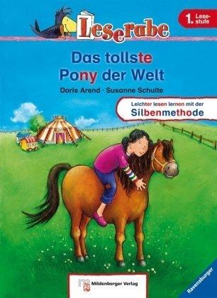 Leserabe mit Mildenberger Silbenmethode: Das tollste Pony der Welt