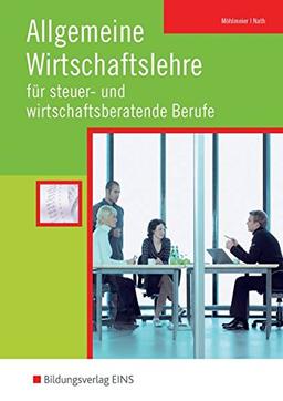 Allgemeine Wirtschaftslehre für steuer- und wirtschaftsberatende Berufe: Schülerband