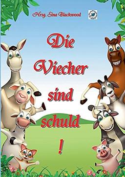 Die Viecher sind schuld!