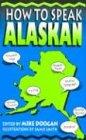 How to Speak Alaskan