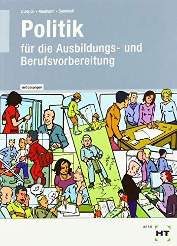 Lehr- und Arbeitsbuch mit eingetragenen Lösungen Politik: für die Ausbildungs- und Berufsvorbereitung