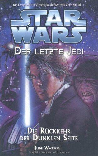 Star Wars - Der letzte Jedi, Bd. 6: Die Rückkehr der Dunklen Seite