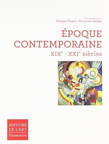 Histoire de l'art. Epoque contemporaine : XIXe et XXIe siècles