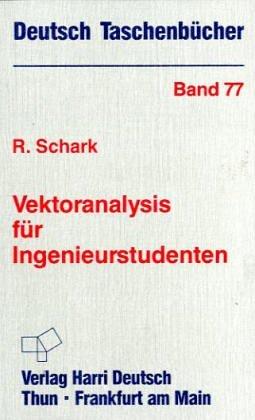 Deutsch Taschenbücher, Nr.77, Vektoranalysis für Ingenieurstudenten