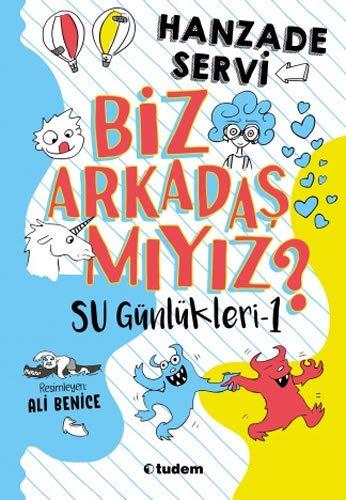 Biz Arkadaş mıyız? (Ciltli): Su Günlükleri - 1