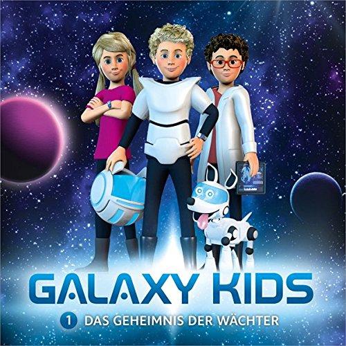 Galaxy Kids - Das Geheimnis der Wächter (1) (Galaxy Kids (1))