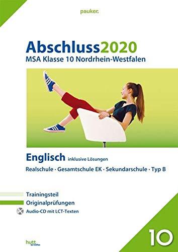 Abschluss 2020 - Mittlerer Schulabschluss Nordrhein-Westfalen Englisch: Originalprüfungen mit Trainingsteil und Audio-CD, inklusive Lösungen (pauker.)