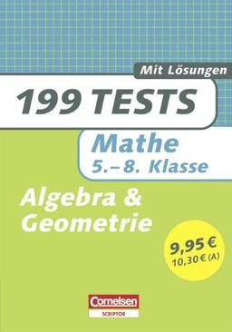 199 Tests: Mathe 5.-8. Klasse Algebra und Geometrie