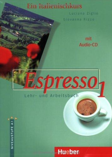 Espresso 1. Ein Italienischkurs: Espresso, Bd.1, Lehr- und Arbeitsbuch, m. Audio-CD