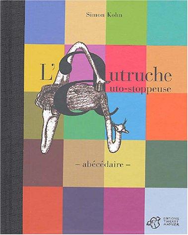 L'autruche auto-stoppeuse : abécédaire