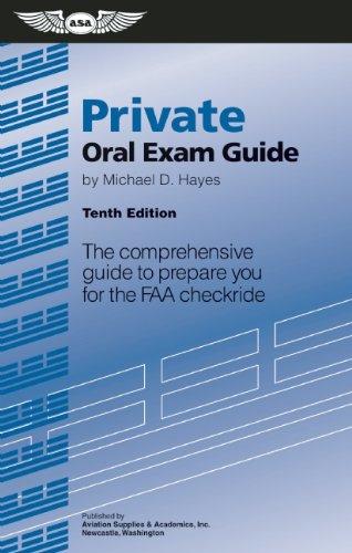 Private Oral Exam Guide: The comprehensive guide to prepare you for the FAA checkride (Oral Exam Guide series)