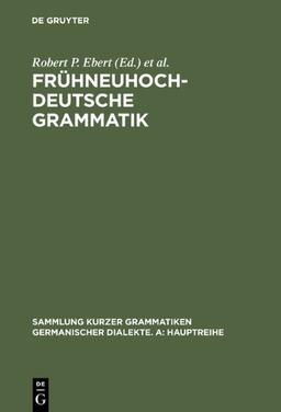 Frühneuhochdeutsche Grammatik (Sammlung Kurzer Grammatiken Germanischer Dialekte)