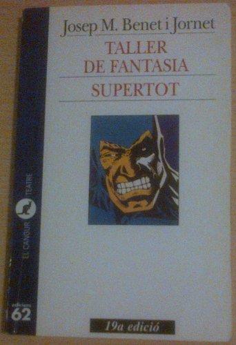 Taller de fantasia.: Supertot