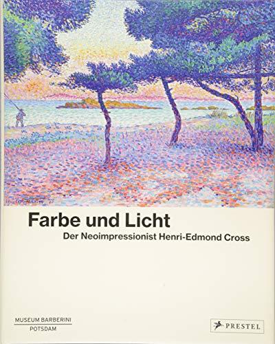 Farbe und Licht: Der Neoimpressionist Henri-Edmond Cross