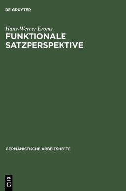 Funktionale Satzperspektive (Germanistische Arbeitshefte)