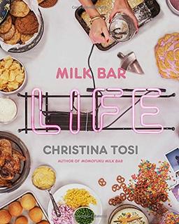 Milk Bar Life: Recipes & Stories