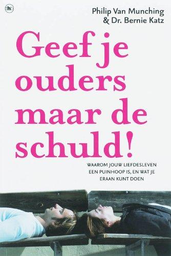 Geef je ouders maar de schuld