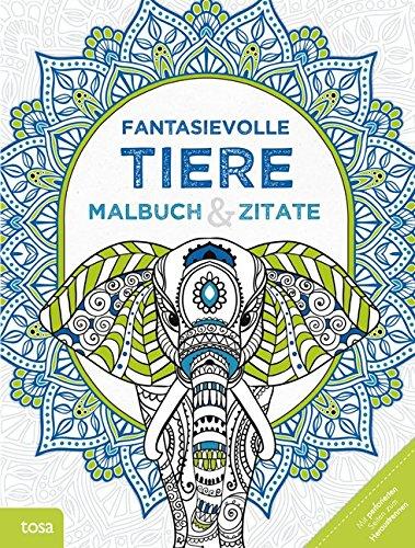 Fantasievolle Tiere: Malbuch & Zitate