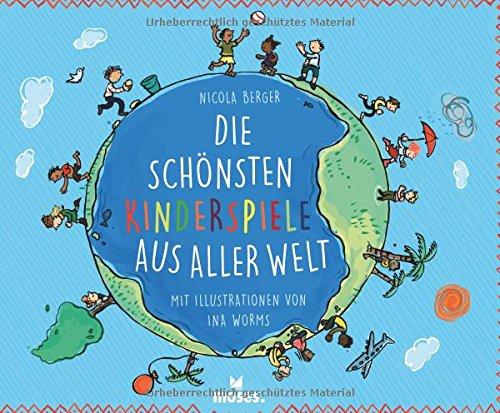 Die schönsten Kinderspiele aus aller Welt