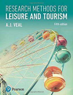 Research Methods for Leisure and Tourism