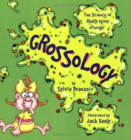 Grossology