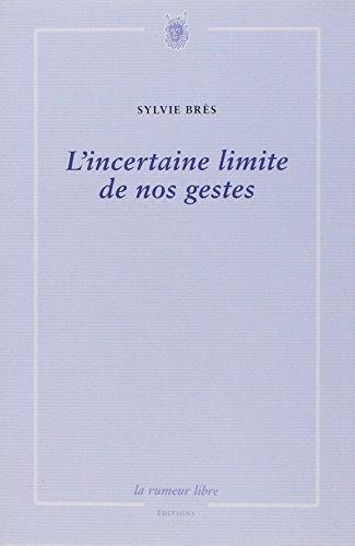 L'incertaine limite de nos gestes