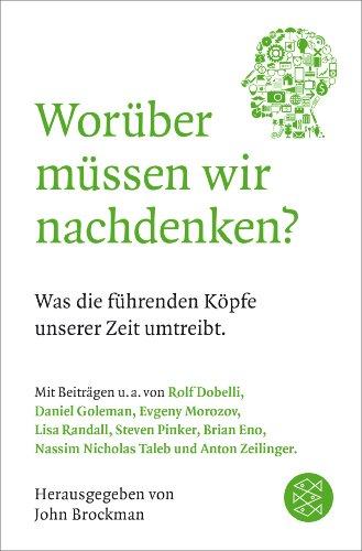 Worüber müssen wir nachdenken?: Was die führenden Köpfe unserer Zeit umtreibt