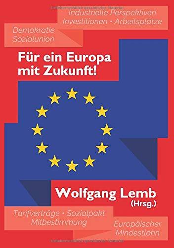 Für ein Europa mit Zukunft: Plädoyer für den Vorrang des Sozialen Europa