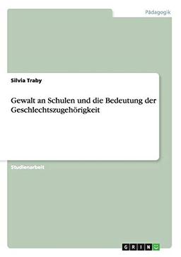 Gewalt an Schulen und die Bedeutung der Geschlechtszugehörigkeit