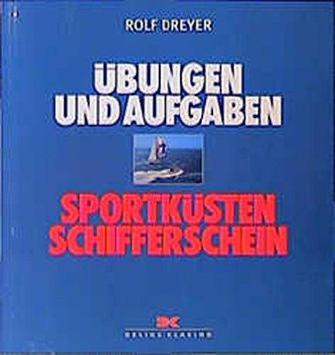 Sportküstenschifferschein: Übungen und Aufgaben