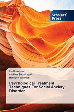 Psychological Treatment Techniques For Social Anxiety Disorder