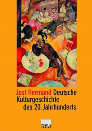 Deutsche Kulturgeschichte des 20. Jahrhunderts